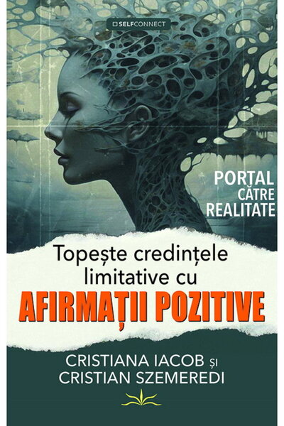 Editura Prestige Topeste credintele limitative cu afirmatii pozitive