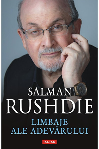 Editura Polirom Limbile Adevărului, Salman Rushdie - Editura Polirom