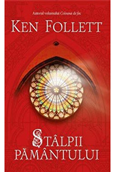 Editura RAO Stâlpii Pământului, ediția cartonată, Ken Follett - Editura RAO B...