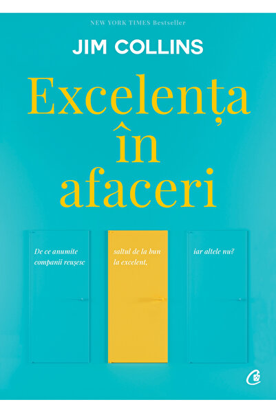 Editura Curtea Veche Excellent in Business Ed. V Revised, Jim Collins - Curte...
