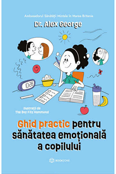 Bookzone Ghid practic pentru sănătatea emoțională a copilului