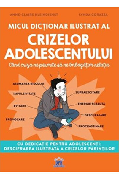 Editura DPH The Little Illustrated Dictionary of Teenage Crises, Anne-Claire ...