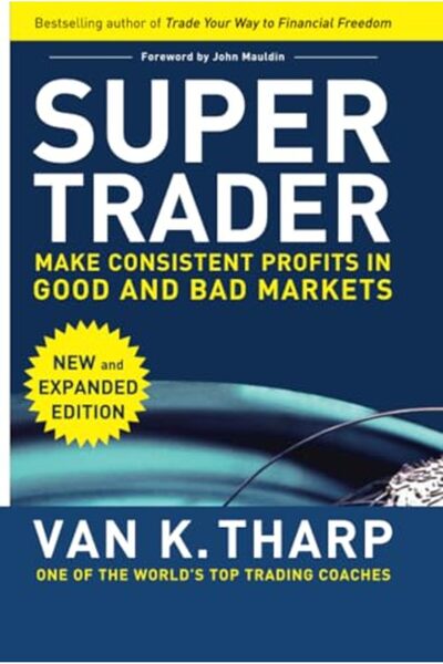 Mcgraw-Hill Super Trader Expanded Edition Make Consistent Profits In Good And...