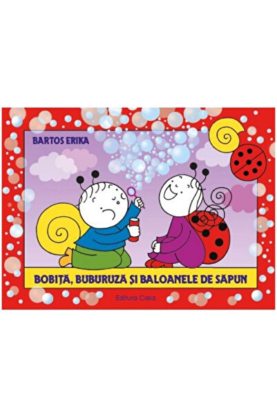 Editura Casa Bobita, Buburuza și Bulele de Săpun - Erika Bartos