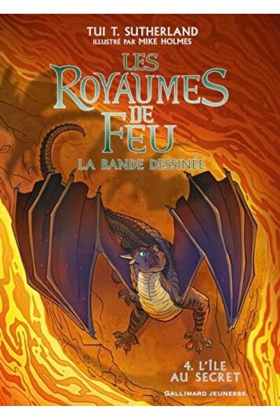 Gallimard Jeunesse Les Royaumes De Feu En Bande Dessinee 4 Lile Au Secret T4