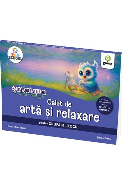 Editura Gama Caiet de Artă și Relaxare - Grupa Medie, Stefan Elena, Deac Alin...