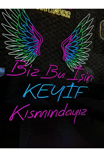 NEON TABELACIM Biz Bu İşin KEYİF Kısmındayız Yazılı Neon Tabela