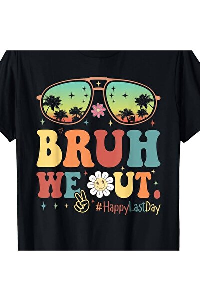 LİNA06 Happy Last Day Of School Teacher Students Summer Bruh We Out Men's T-S...