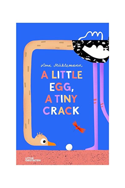 Gestalten A Little Egg, a Tiny Crack 9783967047929