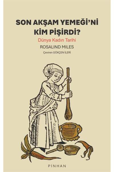 Pinhan Yayıncılık Son Akşam Yemeği'ni Kim Pişirdi?
