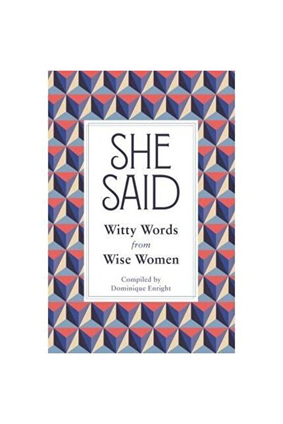 Michael O'Mara She Said : Witty Words from Wise Women