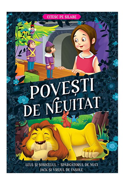 Kreativ Povesti de neuitat, Citesc pe silabe, Leul si soricelul, Spargatorul ...