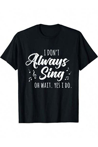 23ERVA تي شيرت مطبوع عليه 'I Don't Always Sing' من Musical Theatre Quotes |  ...