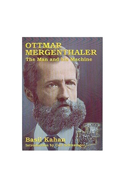 Generic (Unbranded) Ottmar Mergenthaler: The Man and His Machine