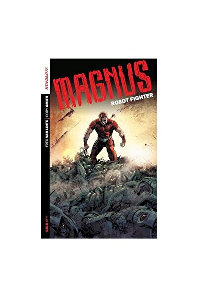 Dynamite Entertainment Magnus : Robot Fighter Volume 1