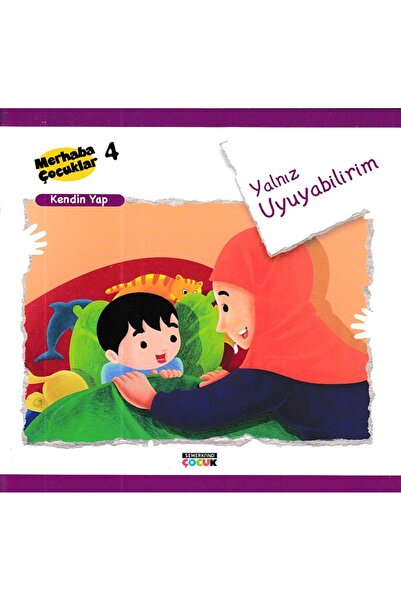 Semerkand Çocuk Yayınları Merhaba Çocuklar 4 - Kendin Yap; Yalnız Uyuyabilirim