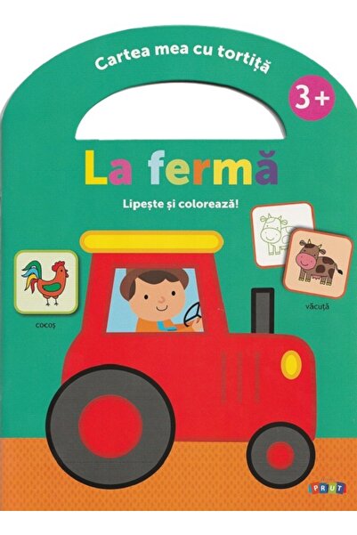 Prut Lipeste si coloreaza. Cartea mea cu tortita: La ferma 3 ani+
