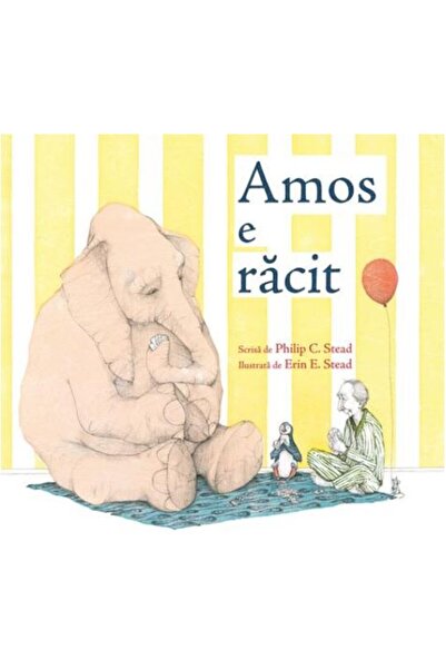 Grupul Editorial Art Amos e racit - Philip C. Stead, Erin E. Stead