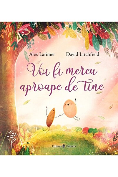 UNIVERS Voi fi mereu aproape de tine - Alex Latimer