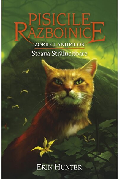 All Pisicile razboinice Vol.28: Steaua stralucitoare - Erin Hunter