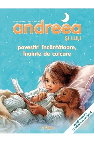 Crisan Andreea si Luli. Povestiri incantatoare inainte de culcare - Gilbert D...