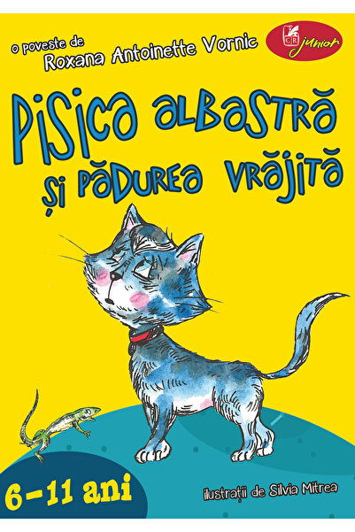 Cartea Romaneasca Educational Pisica albastra si padurea vrajita - Roxana Ant...