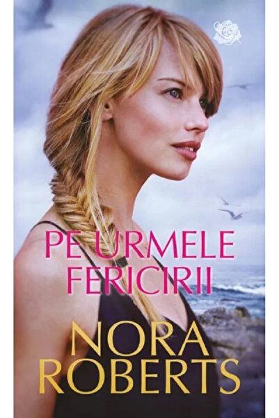Lira Pe urmele fericirii - Nora Roberts