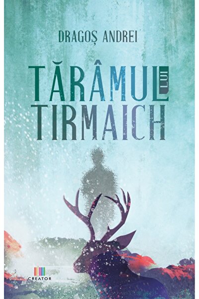 Editura Creator Taramul lui Tirmaich - Dragos Andrei