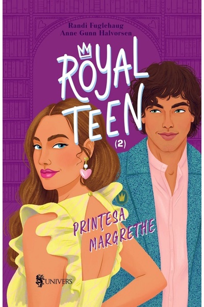 UNIVERS Printesa Margrethe. Seria Royalteen Vol.2 - Randi Fuglehaug