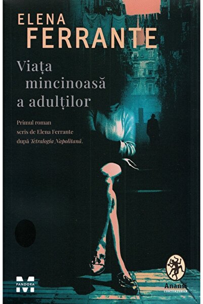Pandora Viata mincinoasa a adultilor - Elena Ferrante
