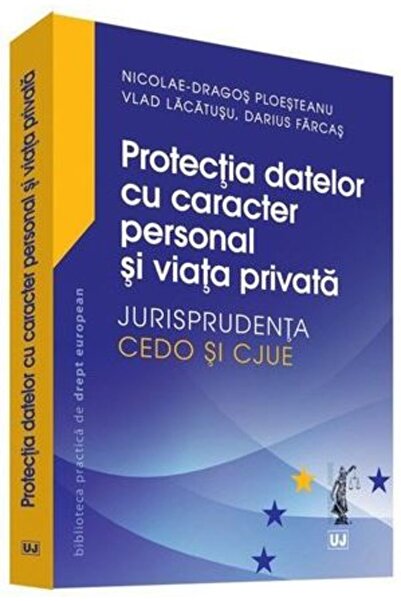 Universul Juridic Protectia datelor cu caracter personal si viata privata - N...