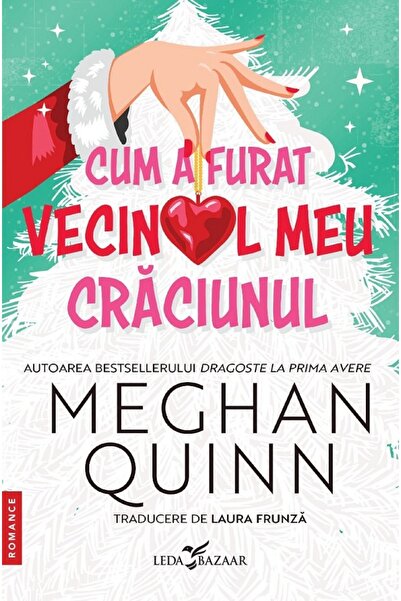 LEDA Cum a furat vecinul meu Craciunul - Meghan Quinn