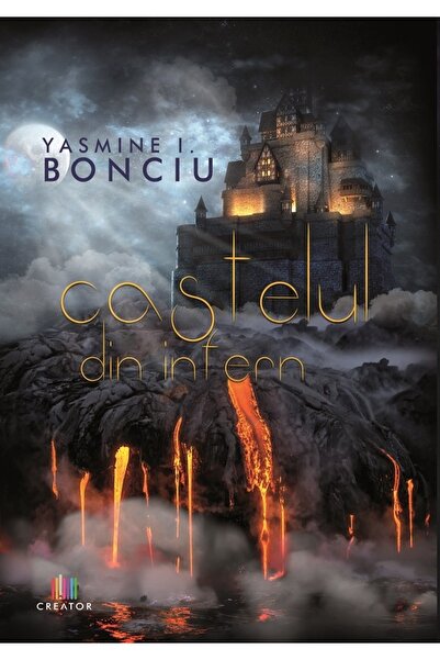 Editura Creator Castelul din infern - Yasmine I. Bonciu