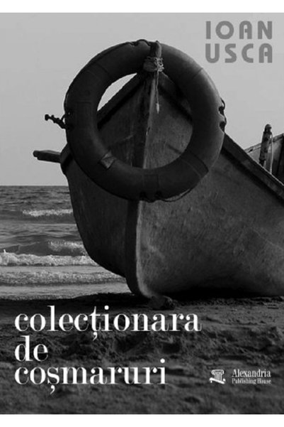 ALEXANDRIA PUBLISHING HOUSE Colectionara de cosmaruri - Ioan Usca