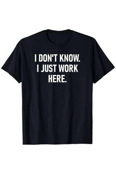2BIR Dont Know I Just Work Here Funny Jokes Sarcastic T-ShirtCouple Clothing ...