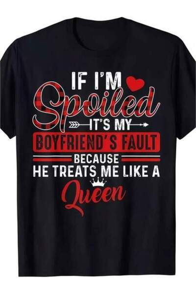 2BIR 1pc Womens Spoiled Boyfriend Queen Quote TshirtCotton 180gsm.Printed Tee...