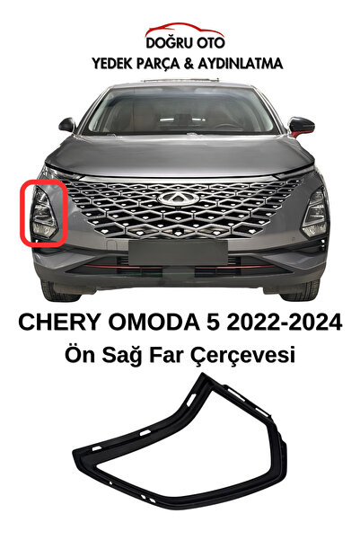 DOĞRU TİCARET AUTO PARTS Chery Omoda 5 Ön SAĞ Far Çerçevesi-Kapağı 2022-2024
