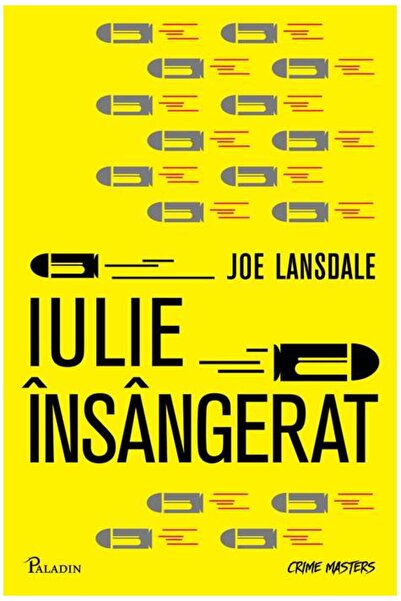Paladin Iulie insangerat - Joe R. Lansdale