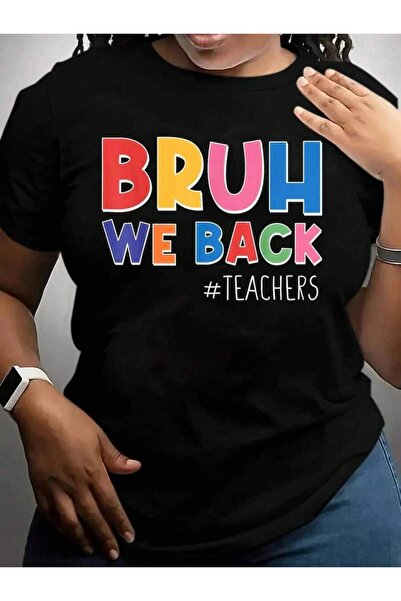 k222 Bruh We Teachers Happy First Day Of Students Back To School Black Graphi...