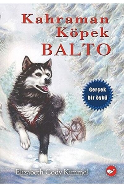 Beyaz Balina Yayınları Kahraman Köpek Balto (ciltsiz) - Elizabeth Cody Kimmel -