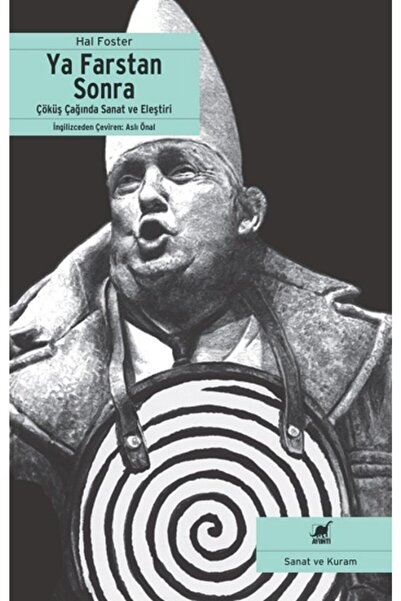 Ayrıntı Yayınları Ya Farstan Sonra? /hal Foster /