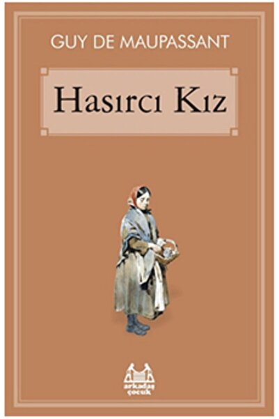 Arkadaş Yayınları Hasırcı Kız / Guy de Maupassant / Arkadaş Yayınları / 97897...