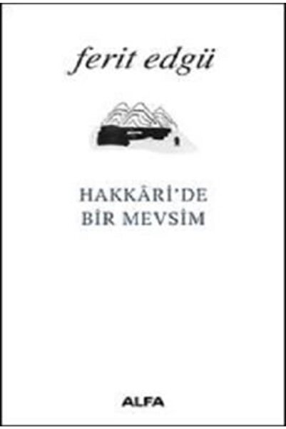 Alfa Yayınları Hakkaride Bir Mevsim | Ferit Edgü |