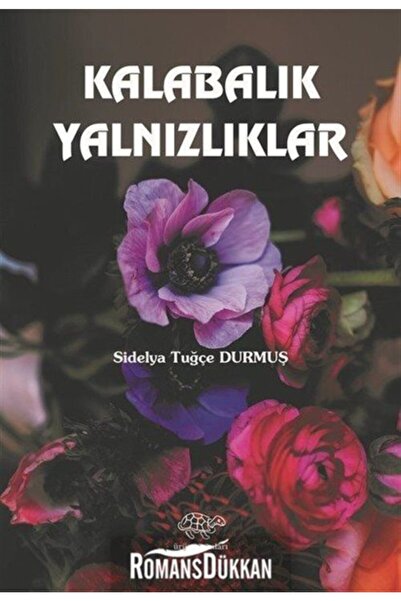 Ürün Yayınları Kalabalık Yalnızlıklar - Sidelya Tuğçe Durmuş