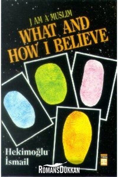 Timaş Yayınları I Am Muslim What And How I Believe