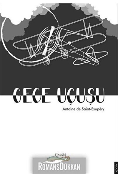 Liman Çocuk Yayınevi Gece Uçuşu / Liman Çocuk Yayınevi / Antoine de Saint Exu...