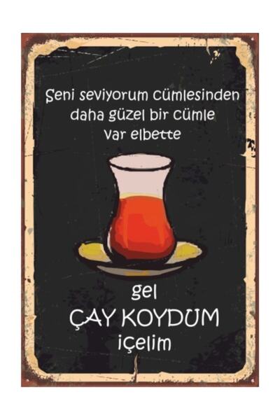Hayal Poster Gel Çay Koydum Içelim Retro Vintage Ahşap Poster