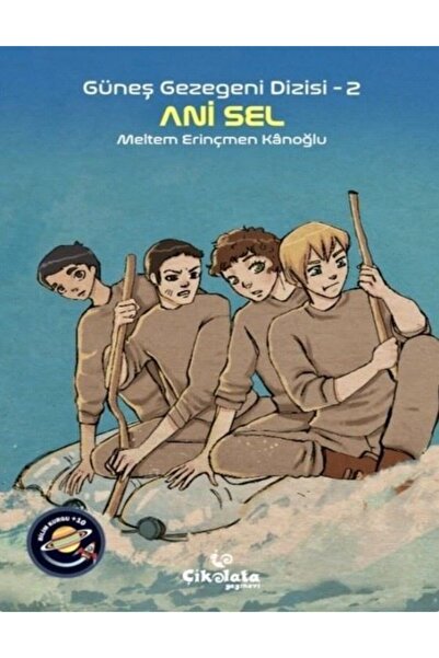 Ani Sel - Güneş Gezegeni Dizisi 2 - ( 10+ Yaş ) - Meltem Erinçmen Kanoğlu