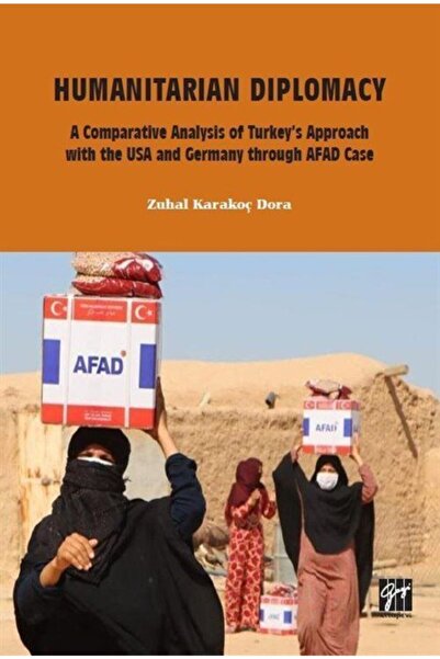 Gazi Kitabevi Humanitarian Diplomacy A Comparative Analysis Of Turkey's Appro...