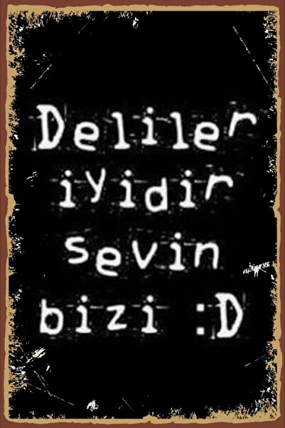 Hayal Poster Duvar Yazıları (deliler Iyidir Sevin) Retro Ahşap Poster